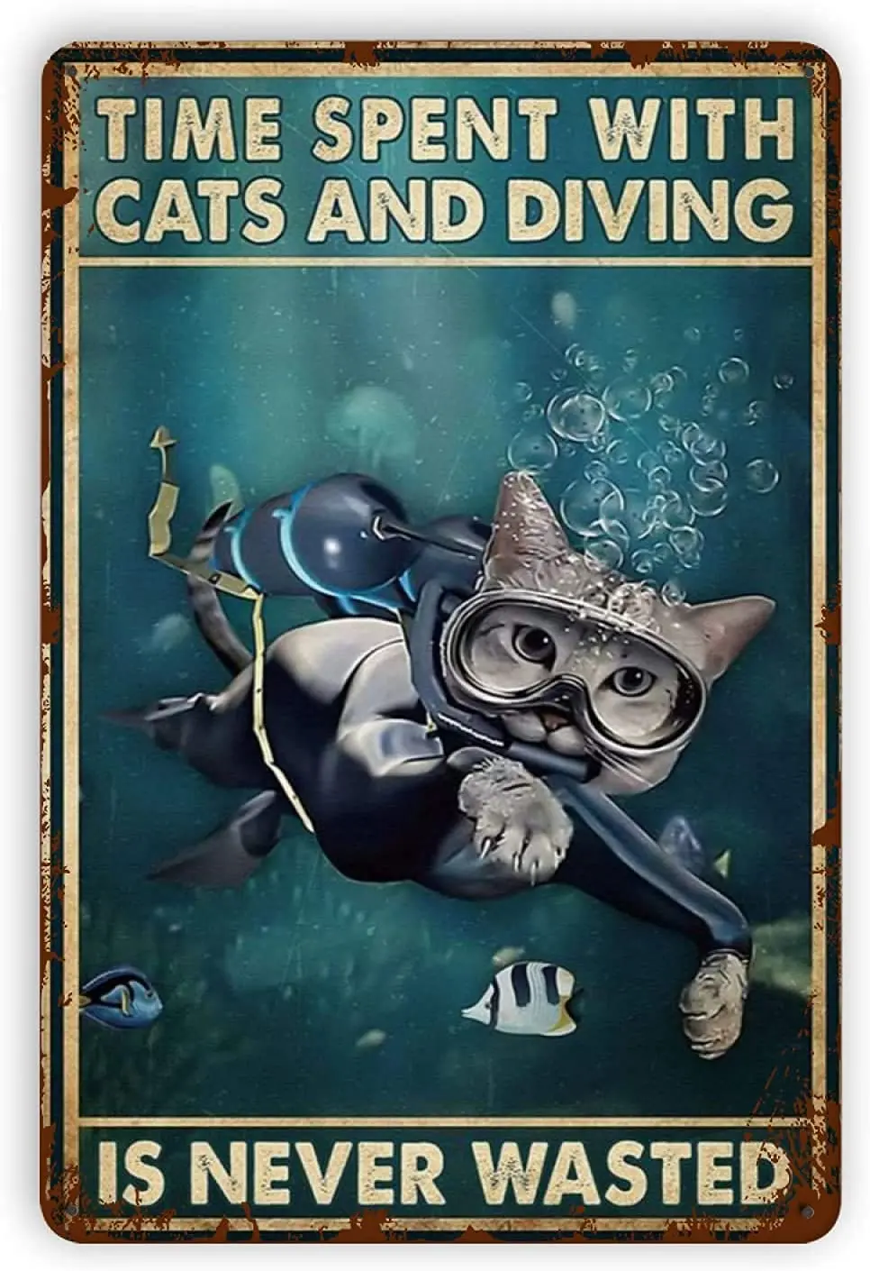 Time Spent Tin Signs with Cats and Diving is Never Wasted Retro Metal Tin Sign Poster Cafe Wall Art Decor Vintage Plaque Bar