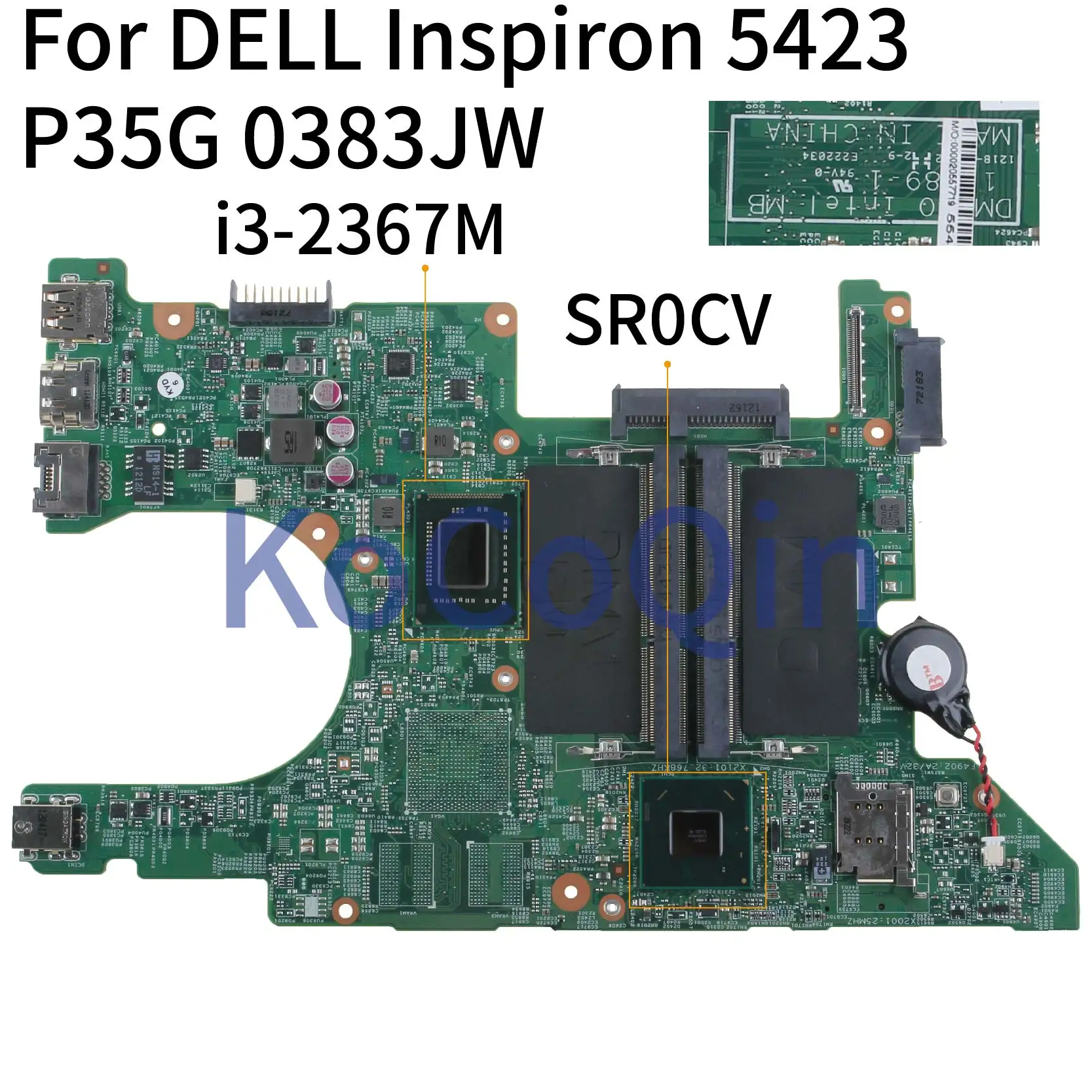 KoCoQin Laptop motherboard For DELL Inspiron 14R 5423 P35G I3-2367M Mainboard CN-0383JW 0383JW DMB40 11289-1 SR0CV