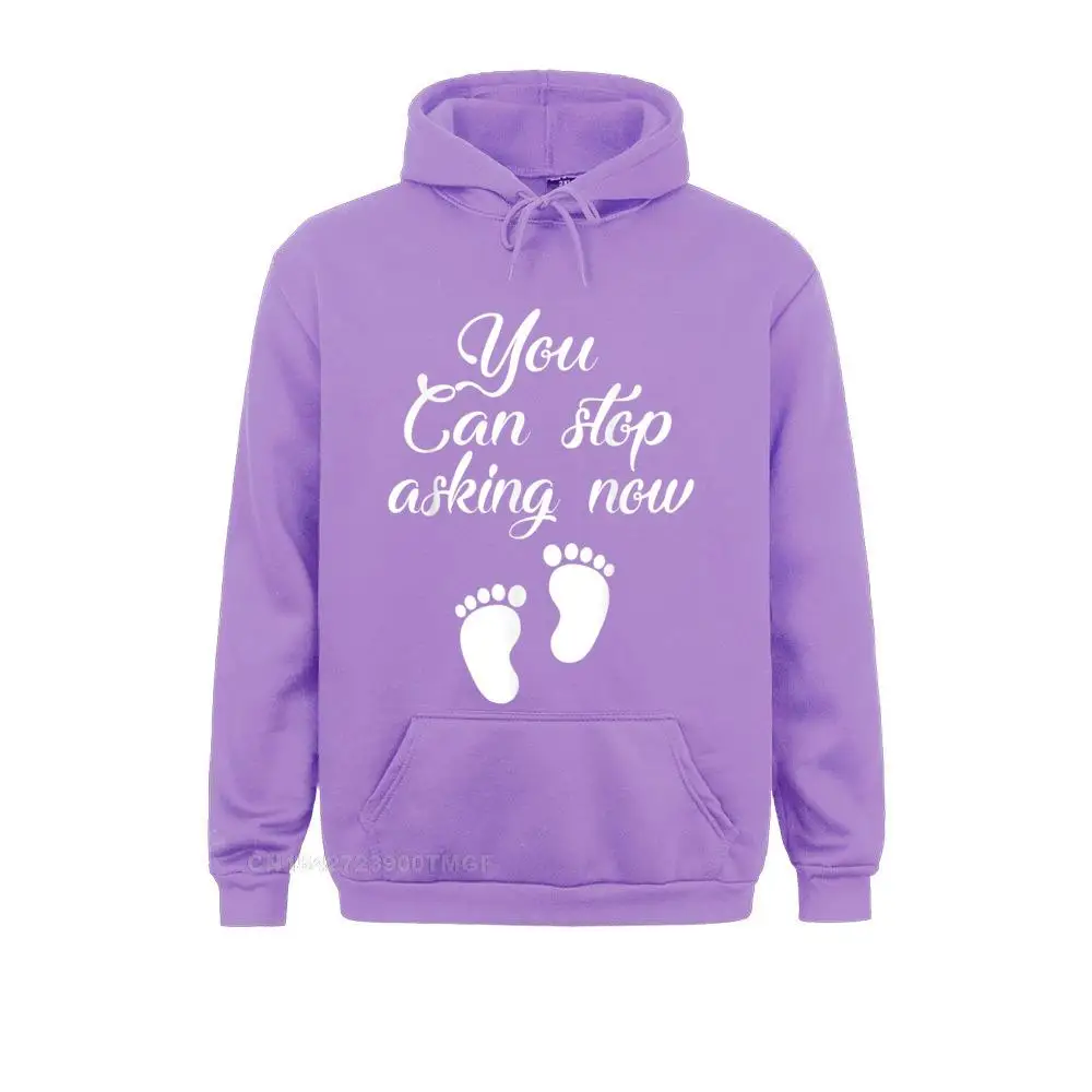 You Can Stop Asking Now Pregnancy Pregnant Announcement Hoodie Funny Comfortable Long Sleeve Hoodies For Women Hoods Mother Day