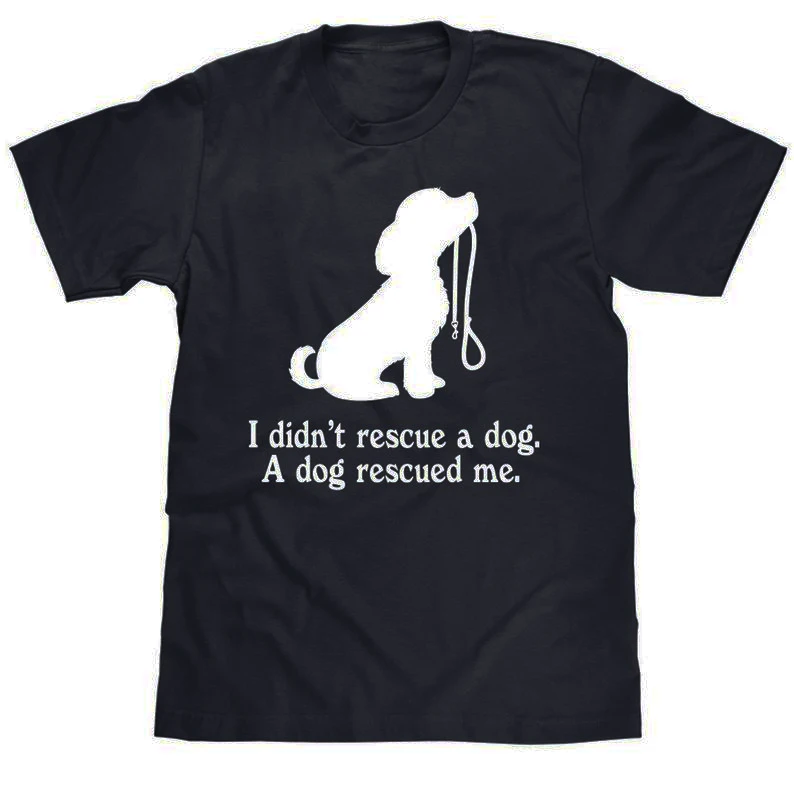 

I Didn't Rescue A Dog Rescue Me Mom T Shirt Funny Graphic Mama Women T-shirt Short Sleeve Top Tees Cotton O Neck Mother Shirts