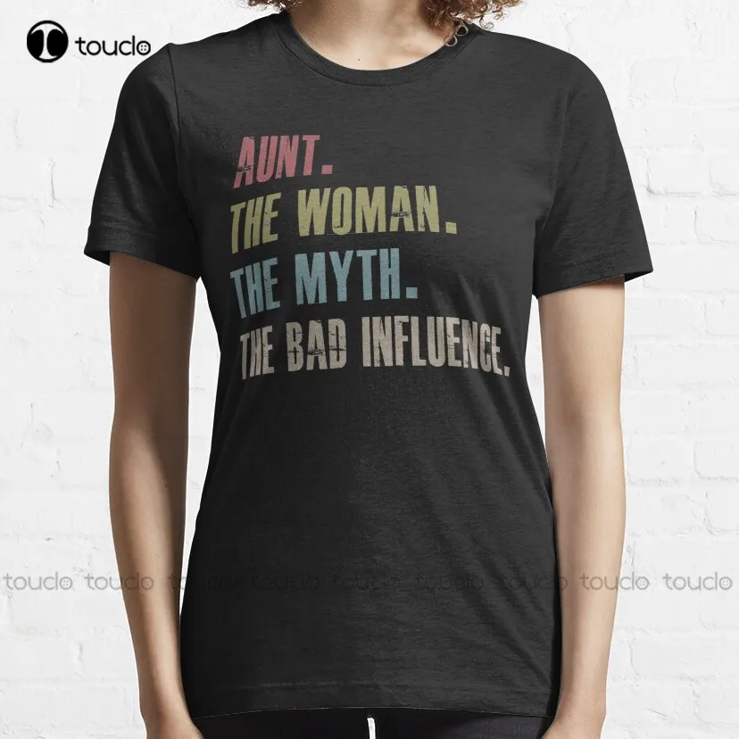 Aunt The Woman The Myth The Bad Influence T-Shirt Mens T Shirts Casual Custom Aldult Teen Unisex Fashion Funny New Xs-5Xl New