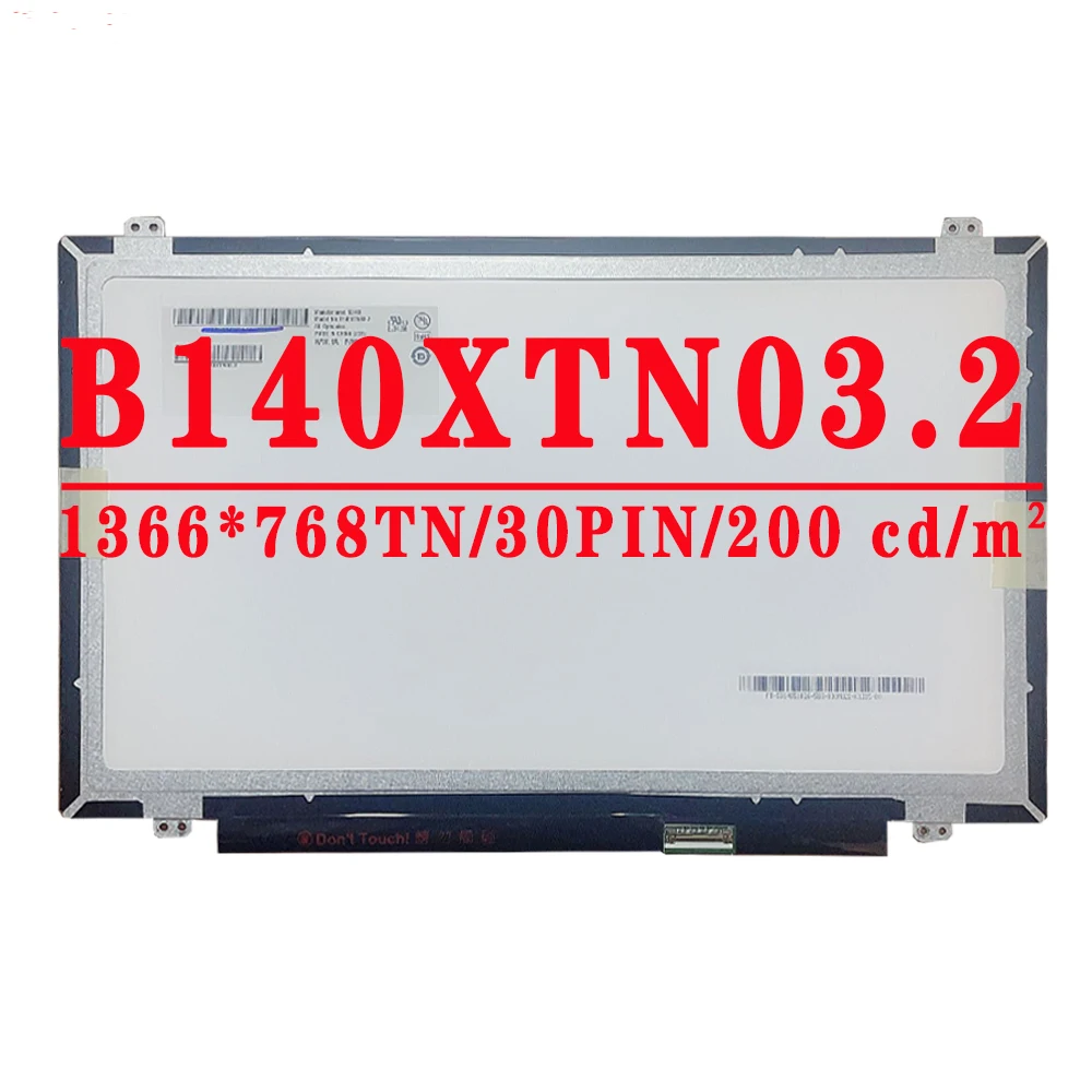 B140XTN03 2 14.0 inch 1366x768 TN EDP 30PINS 45%NTSC 60HZ 200 cd/m² Contrast Ratio 500:1 Laptop LCD Screen B140XTN03.2