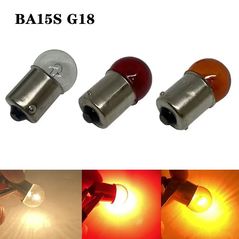 10Pcs G18 12V 10W BA15S 1156 R10W 2405 Clear Amber Red Glass Lamp Door Lights Turn Tail Bulb Auto Truck Indicator Halogen Lamp