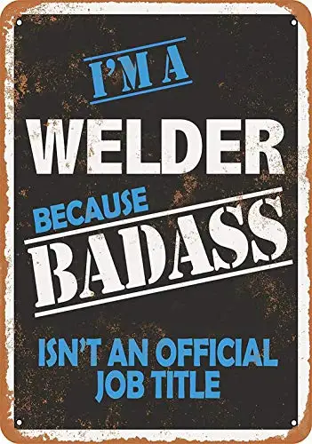 

8x12 металлический знак-Badass Welder-ВИНТАЖНАЯ фотография