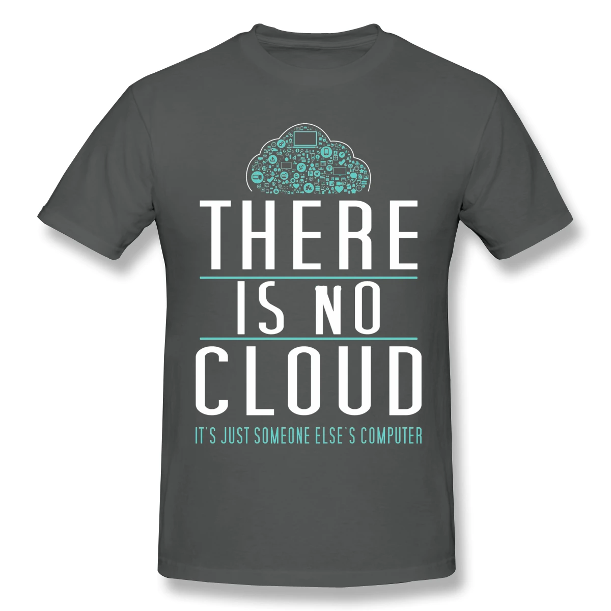 programmer T-Shirts for Men There Is No Cloud Just Someone Else\'s Computer - Humor For Tech Geeks Funny Crewneck Cotton T Shirt