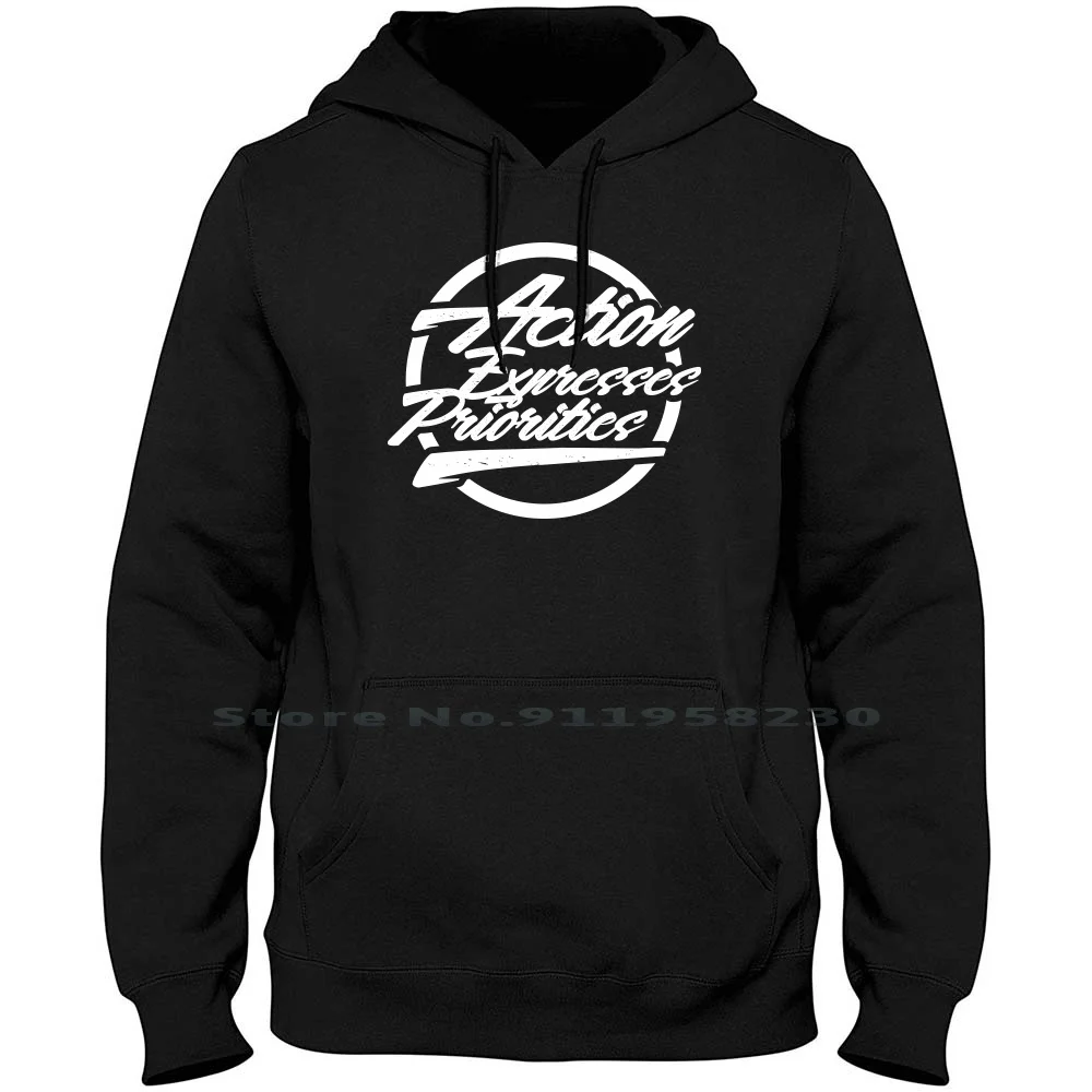 Action Expresses Priorities Men Women Hoodie Pullover Sweater 6XL Big Size Cotton Europe Action Press Rope Tie Act Up Pr