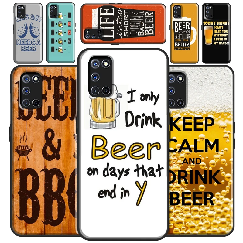 BEER HUMOUR QUOTES JOKES Case For OPPO A91 A83 A3S A5S A1K A52 A72 A31 A53 A5 A9 2020 Find X3 Pro F5 F7 A15 Cover