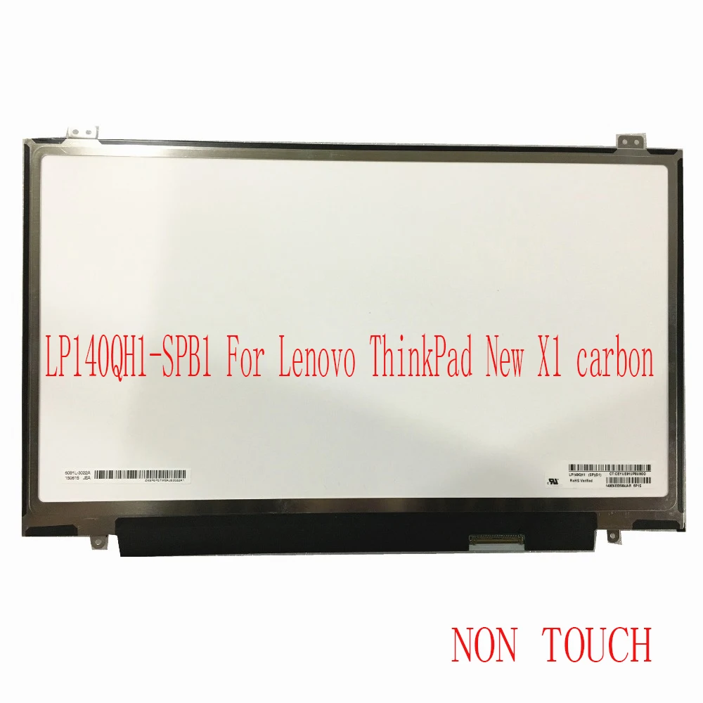 14 INCH LCD Matrix screen non touch LP140QH1-SPB1 LP140QH1-SPD1 For Lenovo ThinkPad New X1 carbon replacement parts