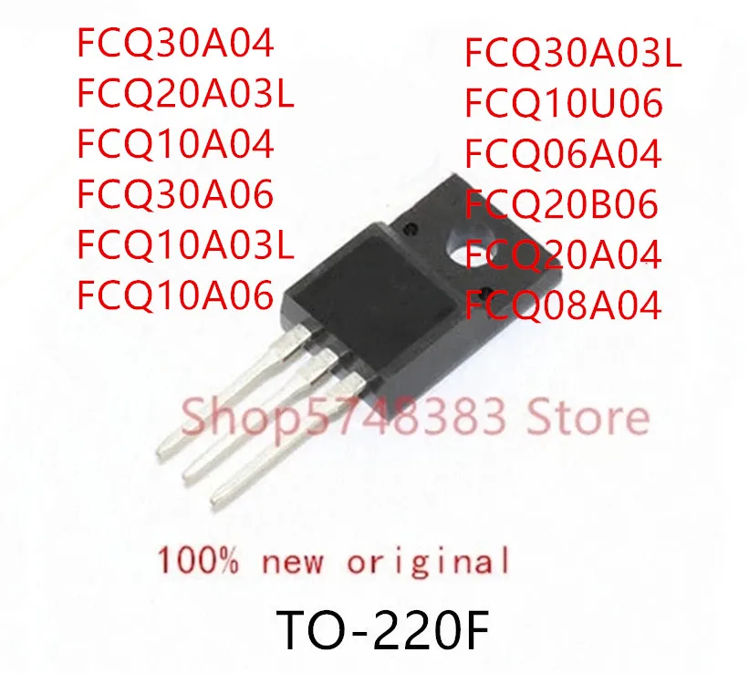 10PCS FCQ30A04 FCQ20A03L FCQ10A04 FCQ30A06 FCQ10A03L FCQ10A06 FCQ30A03L FCQ10U06 FCQ06A04 FCQ20B06 FCQ20A04 FCQ08A04 TO-220F