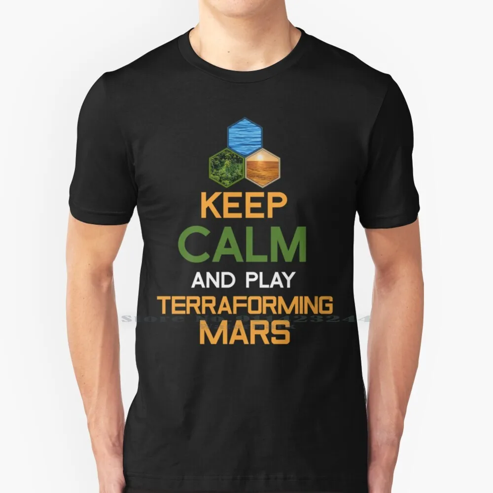 Bleiben Sie ruhig und spielen Sie Terra forming Brettspiel Design-Tabletop Gaming 100% Baumwolle T-Shirt Terra forming Hochburg Spiele bleiben ruhig