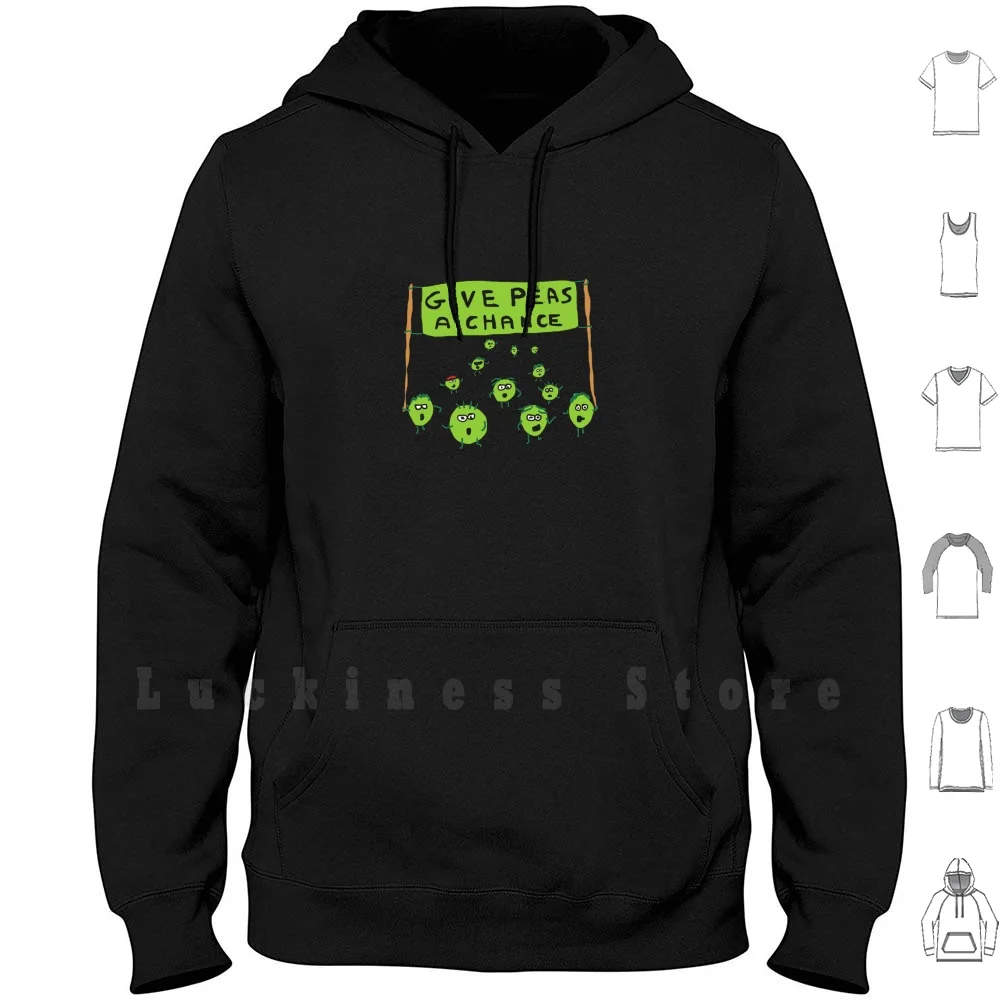 Give Peas A Chance Hoodies Long Sleeve Give Peas A Chance Give Peace A Chance Pea Pun Pea Humor Pea Cartoon Pea Joke