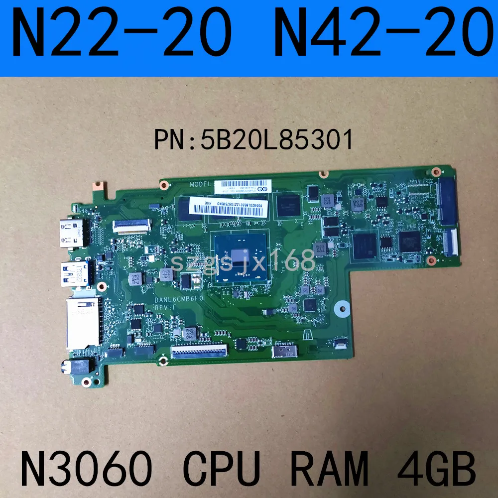 

PN:5B20L85301 for Lenovo N22-20 N42-20 Chromebook motherboard DANL6CMB6F0 motherboard with N3060 CPU 4G Ram 16G SSD 100% test OK