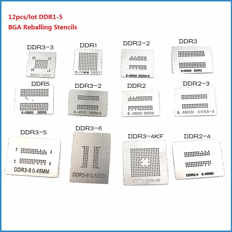 12Pcs/Set DDR Stencils For DDR1 DDR2 DDR2-2 DDR2-3 DDR3-2 DDR3-3 DDR3-4 DDR5 Direct heating BGA Soldering Reballing Kit