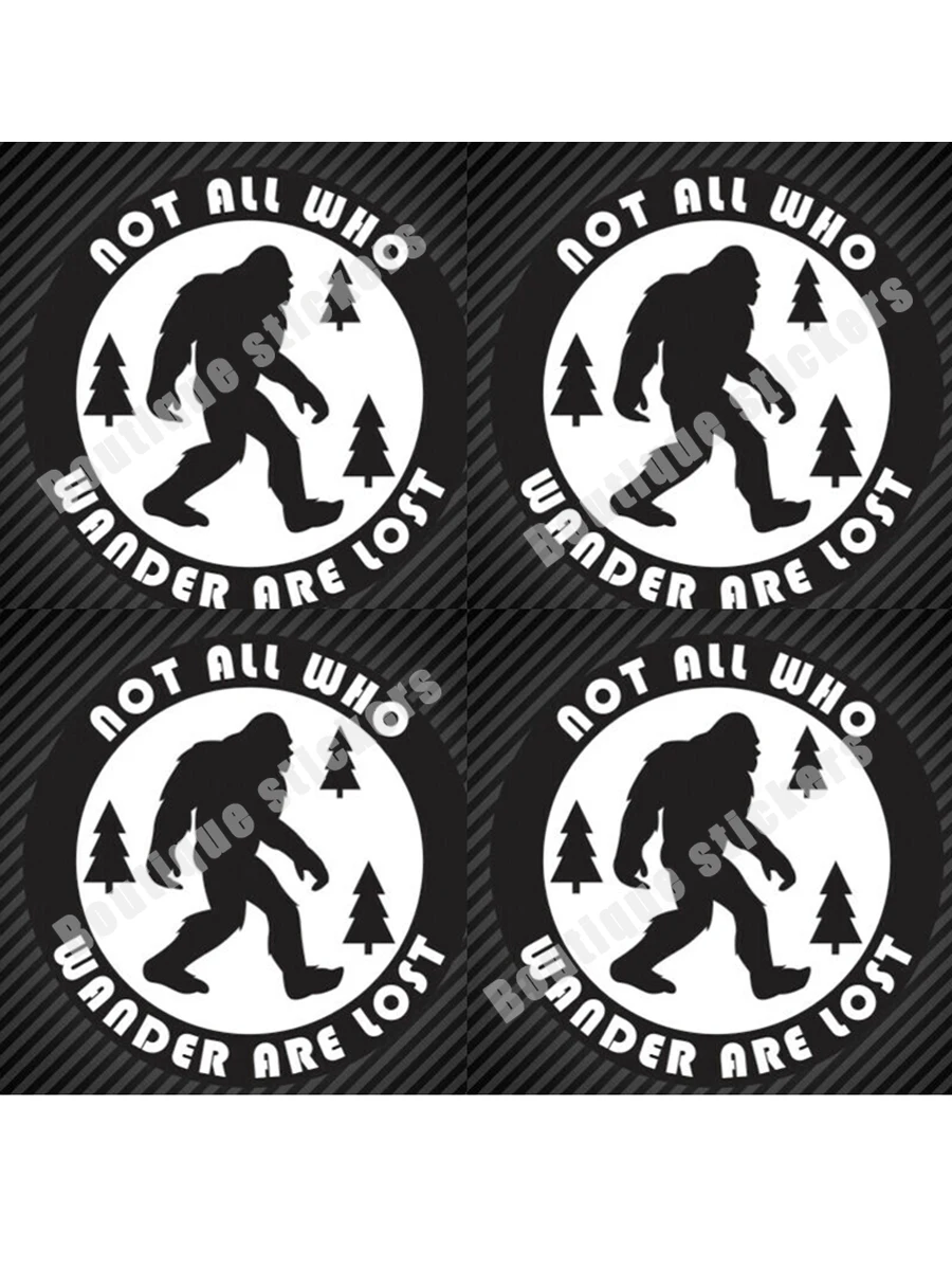 4X Not All People Are Often Lost. Bigfoot Sticker Die-cut Vinyl Sasquatch Guitar Office Supplies Car Window Body Decoration