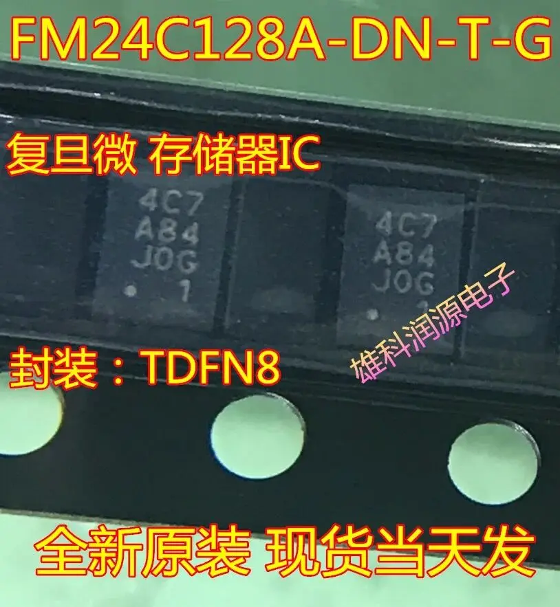 20/PCS  FM24C128A  FM24C128A-DN-T-G TDFN8 memory chip silk screen 4C7 A84 brand new original