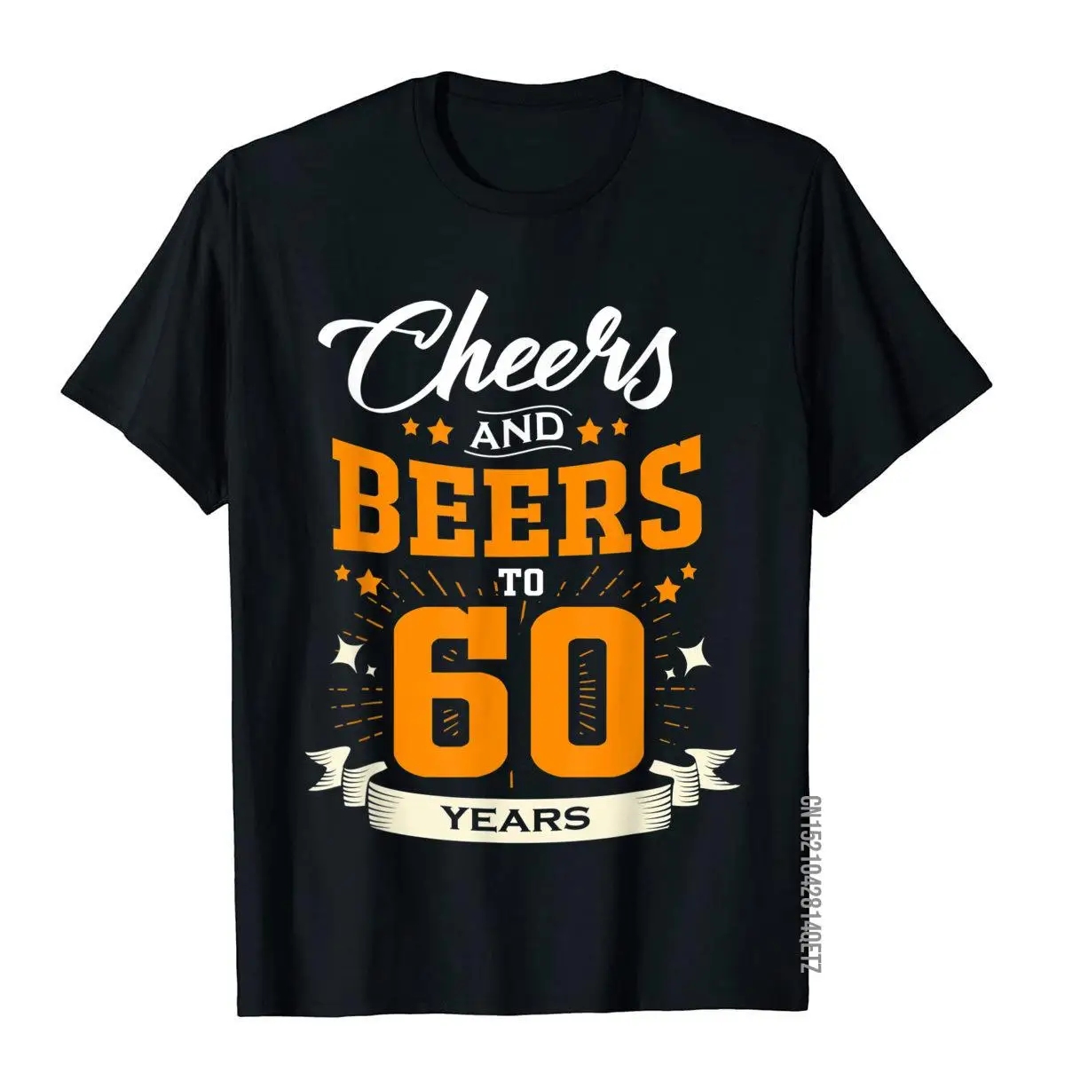 Cheers And Beers To 60 Years Shirt 60ts Birthday Gift T-Shirt Tops Shirts Faddish Beach Cotton Men Top T-Shirts High Street