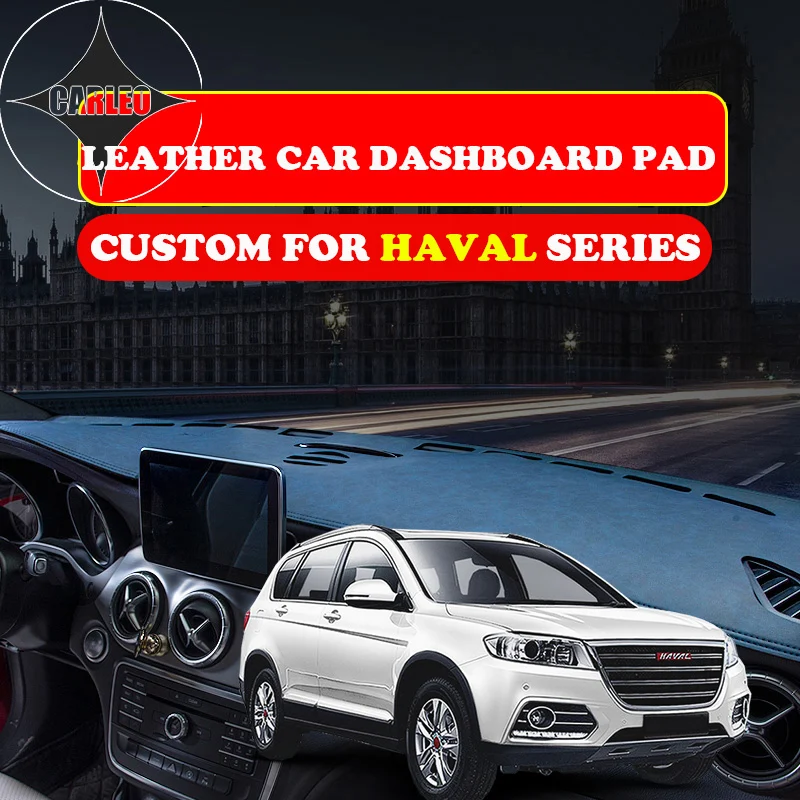 

Custom for Haval Series H2 H4 H5 H6 Coupe H8 H9 F7 Dashboard Avoid Light Pad Instrument Platform PU Leather Suede Insulation Mat