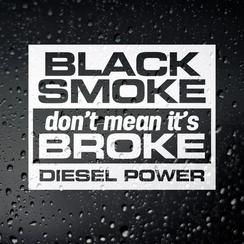 Black/White Black Smoke Don't Mean It's Broke Funny Car Sticker Hot Selling Removable Waterproof Window Body Decal CL727