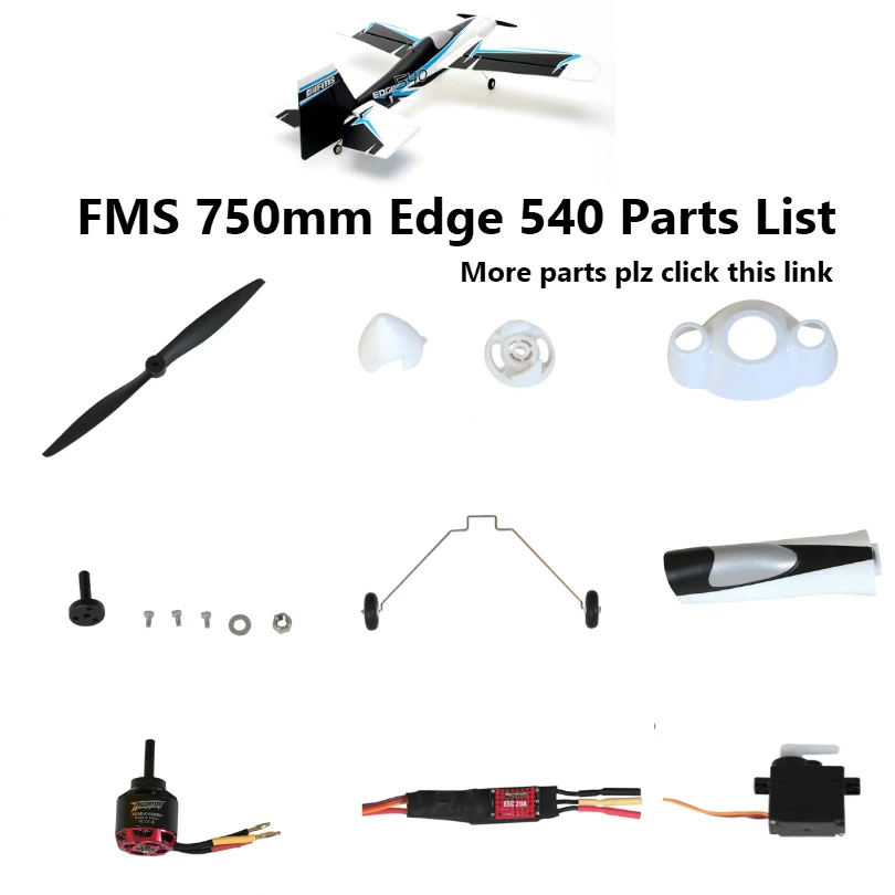 

FMS 750mm Edge 540 Parts List Propeller Spinner Cowl Motor Shaft Mount Board Landing Gear ESC RC Airplane Aircraft Model Plane