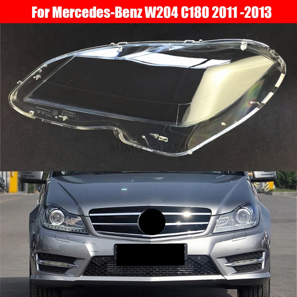 

Headlamp Lens For Mercedes-Benz W204 C180 C200 C260 2011 2012 2013 Headlight Cover Replacement Front Car Light Auto Shell