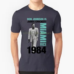 Officially Licensed Miami Vice Don Johnson Is Crockett 3xl , 4xl , 5xl Men's T Shirt Hot New Summer Fashion T Shirts Tops