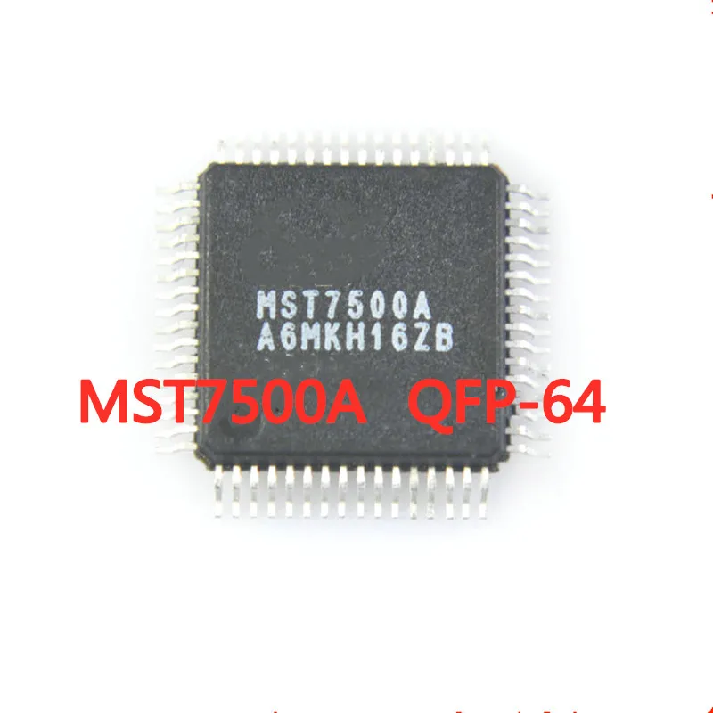 

1PCS/LOT MST7500A MST7500 QFP-64 SMD LCD screen chip New In Stock GOOD Quality