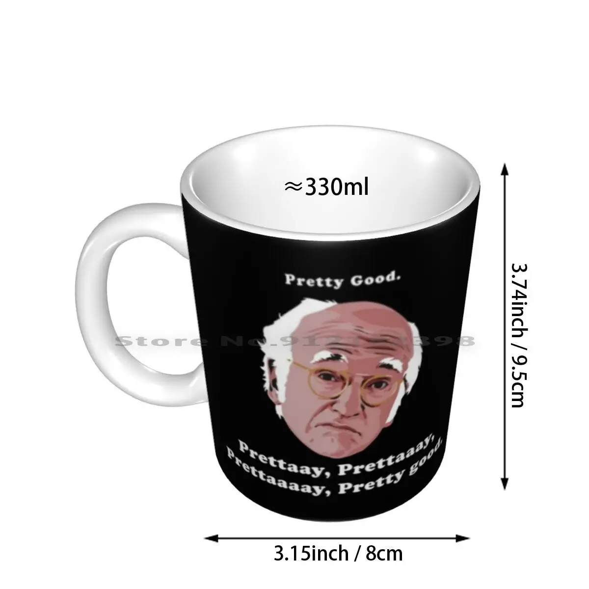 Pretty Good. Prettaaay , Prettaaay , Prettaaay , Pretty Good. Ceramic Mugs Coffee Cups Milk Tea Mug Larry David Larry Curb