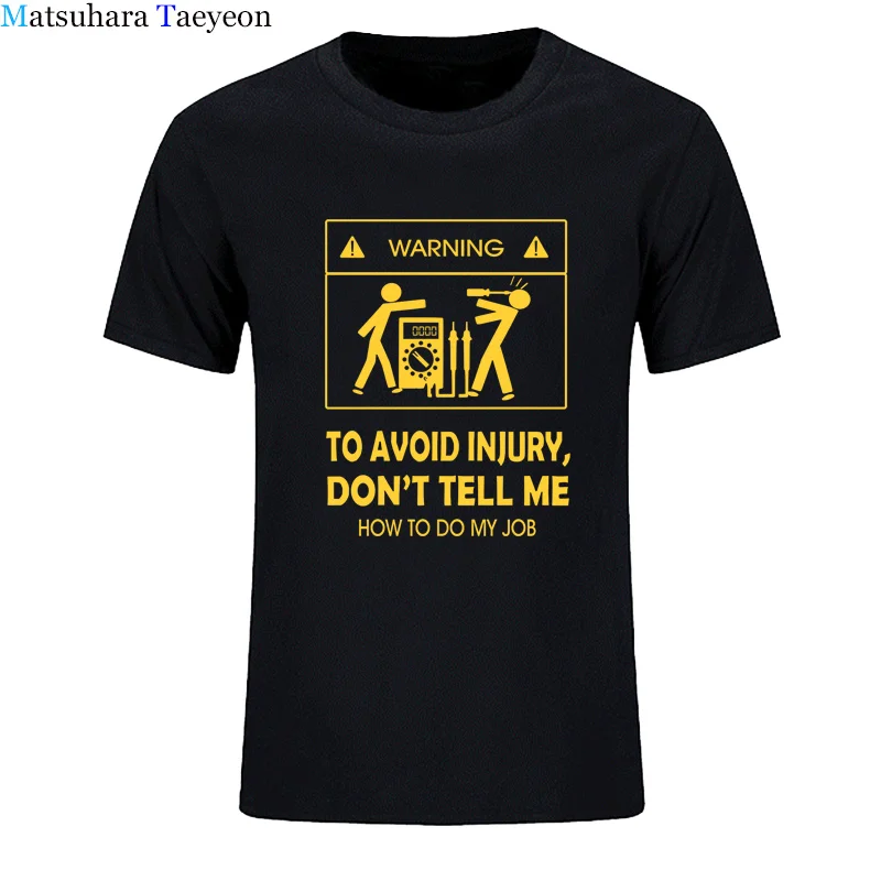 2024 New T-shirts Cool Tee Shirt Don't Tell Me How To Do My Job Electrician Funny T-Shirt Casual Fashion Cotton tshirt