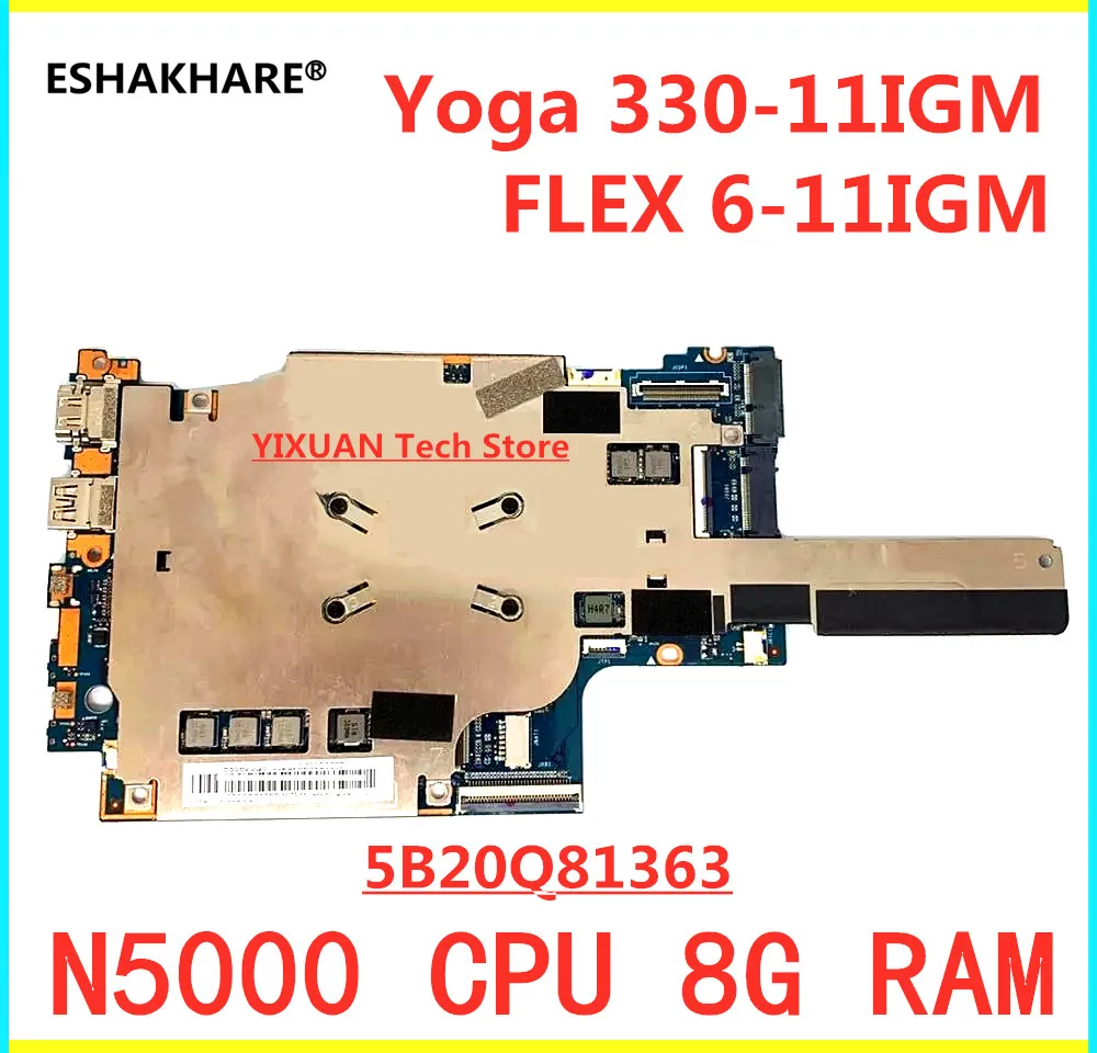 

5B20Q81363 для Lenovo ideapad Yoga 330-11IGM Flex 6-11IGM материнская плата для ноутбука на борту N5000U CPU 8G RAM протестирована хорошая бесплатная доставка