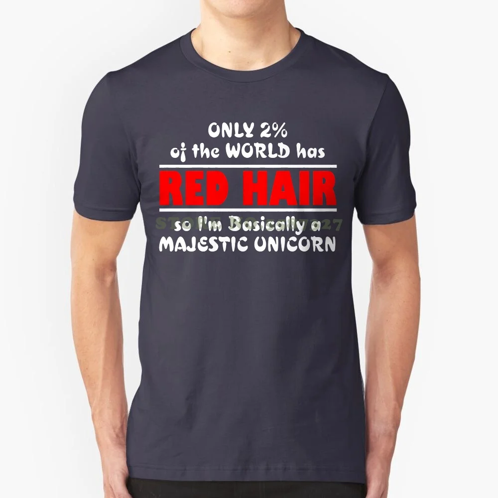 Ladies Only 2 Percent Of The World Has Red Hair. I'm A Unicorn. Redhead T Shirt Girls T Shirts