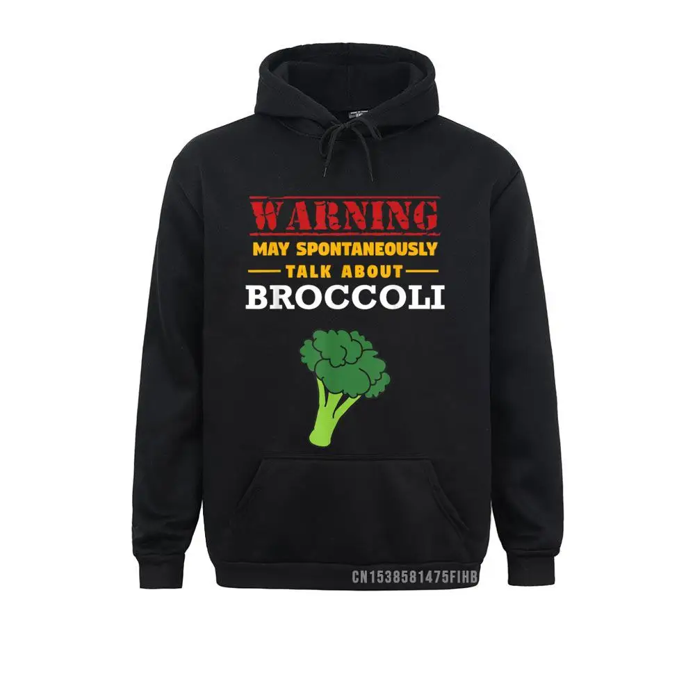 May Spontaneously Talk About Broccoli Vegetable Hoodie Hoodies Labor Day Personalized Women's Sweatshirts Normal Clothes