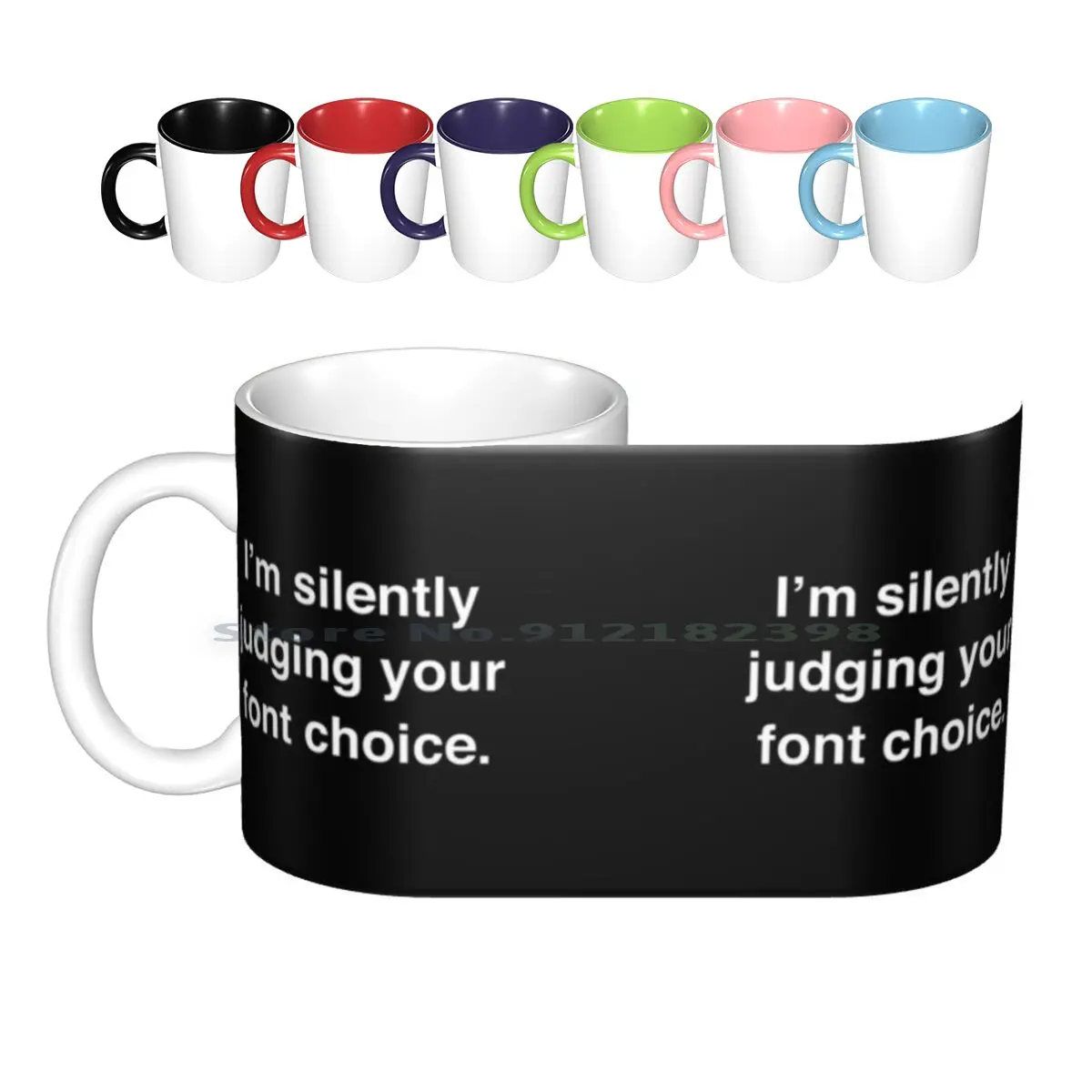 I'm Silently Judging Your Font Choice Ceramic Mugs Coffee Cups Milk Tea Mug Font Designer Funny Geek Choice Judging Silently