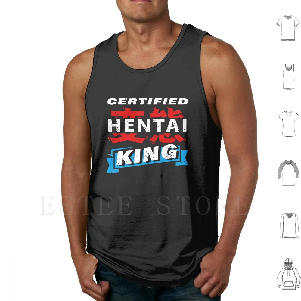 Certified Hentai King I Lewd Anime Gift Tank Tops Vest Cotton Hentai Queen King Anime Manga Ecchi Lewd Weeb Weeaboo Stuff