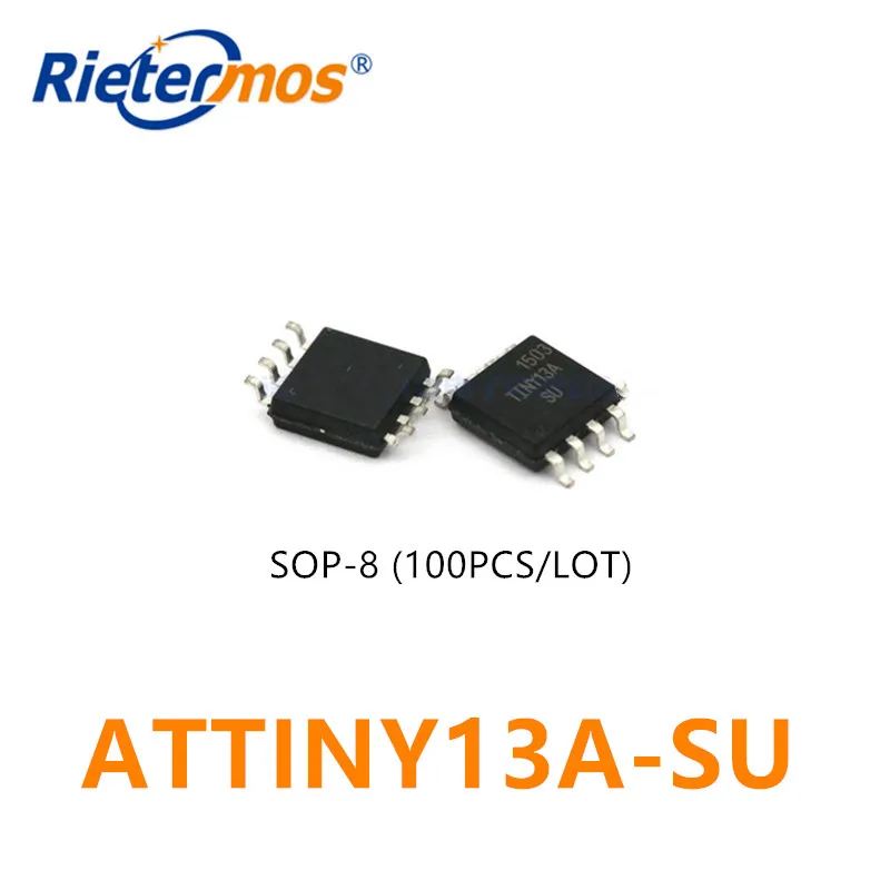 100PCS  ATTINY13A-SU   ATTINY13A  SOP8 ORIGINAL