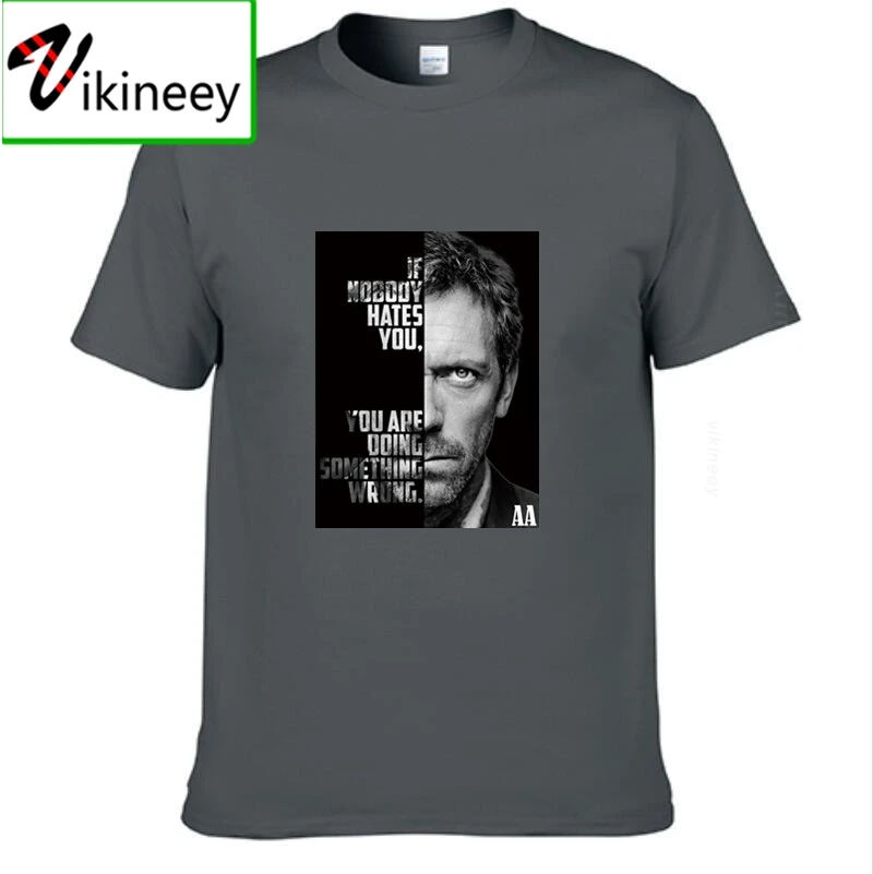 Dr House T-shirt Serial Tv Series If Nobody Hates You Mens Short Sleeve Cotton T Shirt High Quality Tops Tees