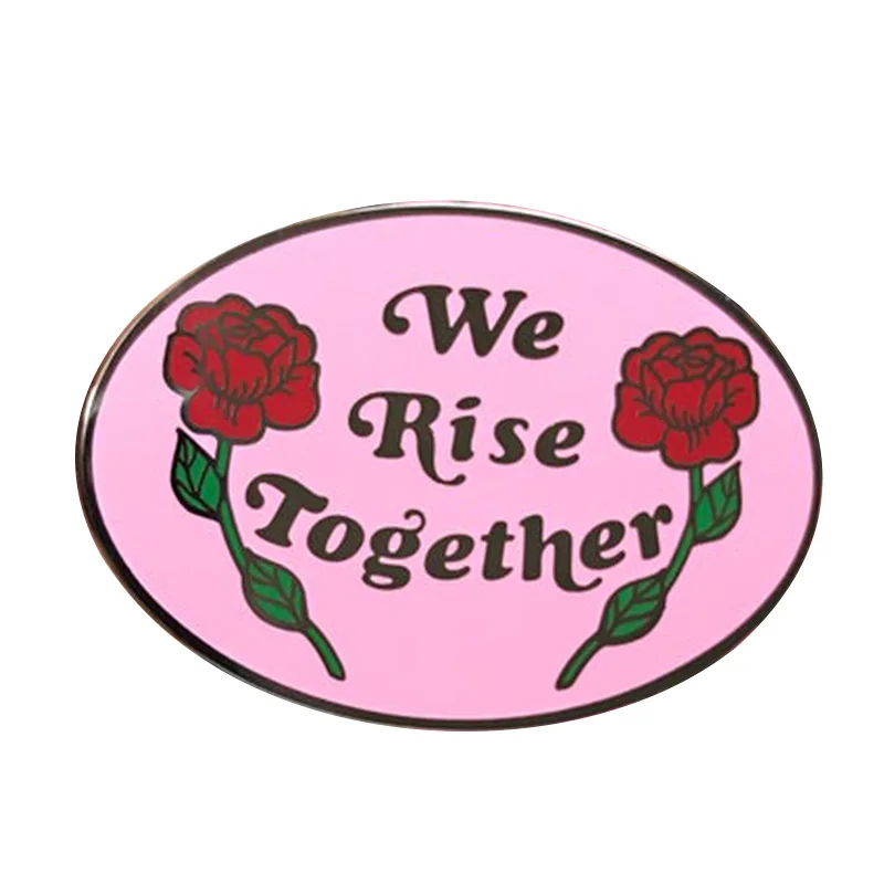 We Rise Together Pin - Hard Enamel Pin - Equality - Feminist Pin