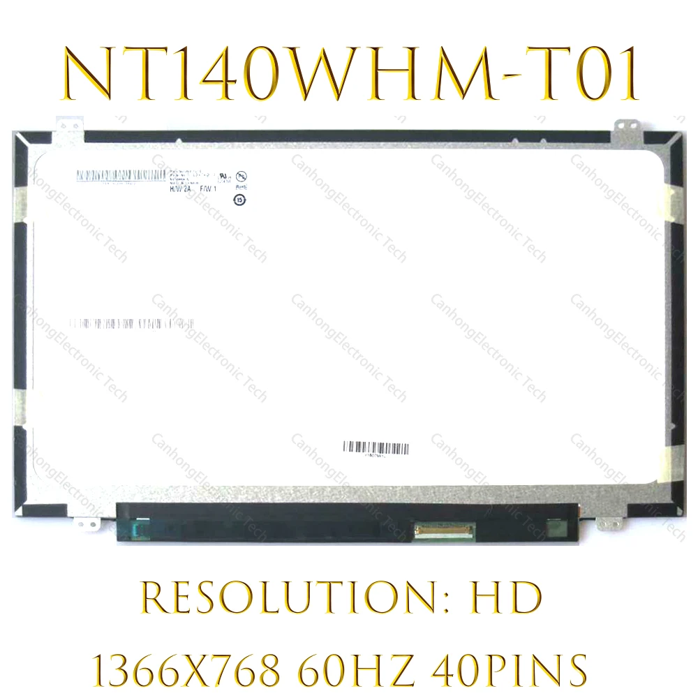 

14-Inch Laptop Lcd Display NT140WHM-T01 Matrix For 40Pins eDP IPS 45% color HD 1366x768 Matte Slim LED Screen Panel