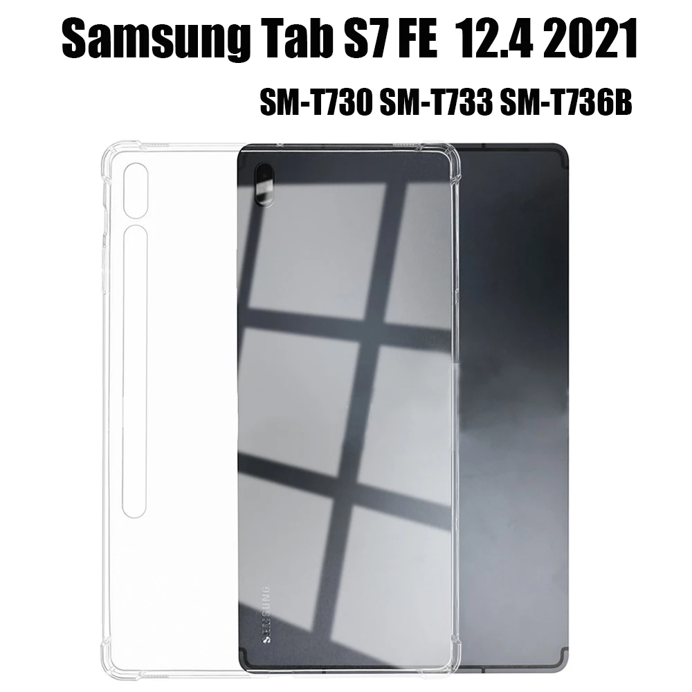 Tablet case for Samsung Galaxy Tab S7 FE 12.4 2021 SM-T730 SM-T733 SM-T736B Silicone soft TPU Airbag Transparent cover