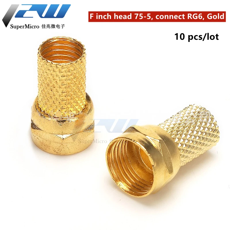 

10pcs 75-5 F Connector Screw On Type For RG60 Satellite TV Antenna Coax Cable Twist-on Diameter mm Gilded Imperial