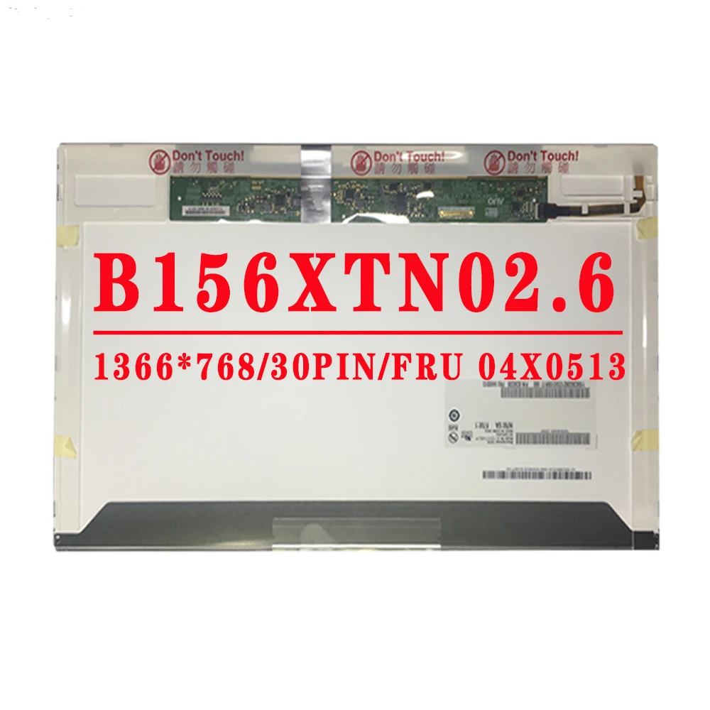 

B156XTN02.6 P/N 0C00338 FRU 04X0513 15.6 inch 1366*768TN EDP 30pins 60% NTSC 60HZ LCD For lenovo E540 L540 acer V3-551G V3-571G