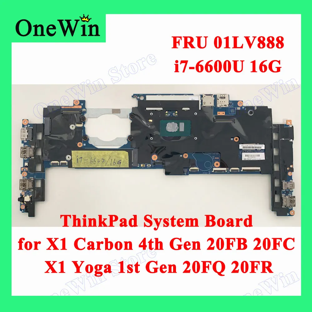 

01LV888 for X1 Carbon 4th Gen 20FB 20FC Lenovo ThinkPad X1 Yoga 1st Gen 20FQ 20FR Laptop Integrated Motherboard CPU i7-6600U 16G