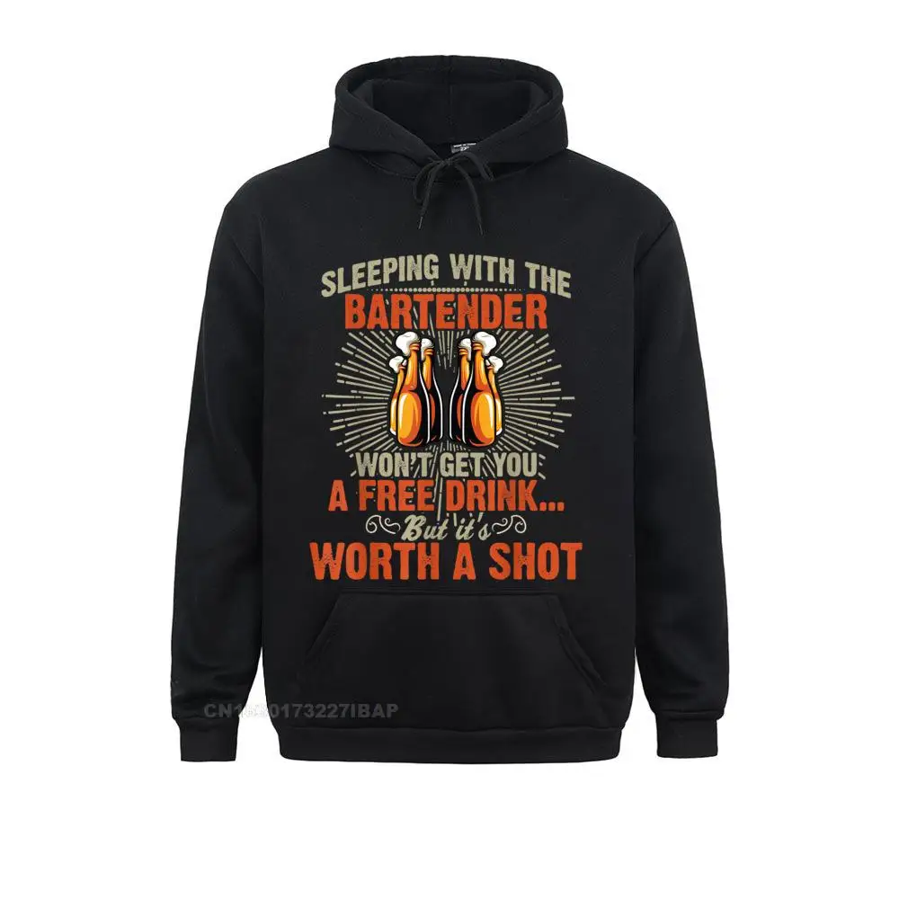 Sleeping With Bartender Funny Bartending Gift Men Women Hoodie Hot Sale Men's Sweatshirts Long Sleeve Hoodies Camisa Clothes