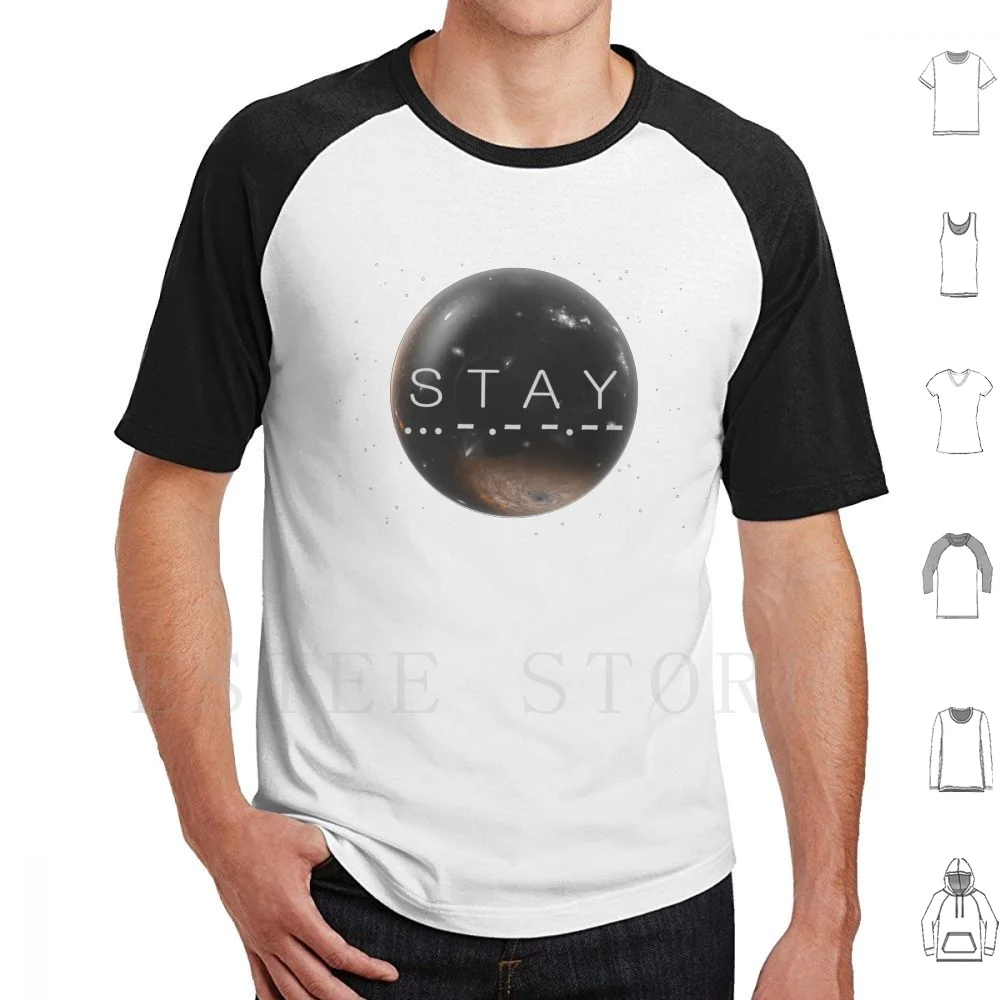 Stay T Shirt Print Cotton Interstellar Stay Nolan Space Morse Words Tars Cooper Murphy Dimension Trascendence Ship Sci Fi Geek