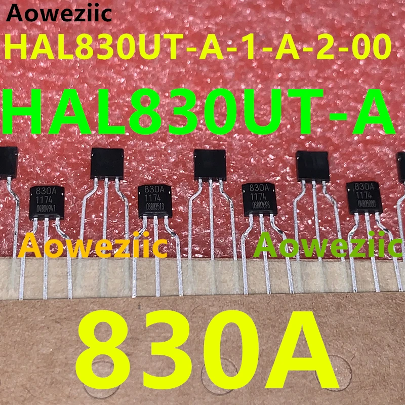 Aoweziic HAL830UT-A-1-A-2-00 HAL830UT-A 830A TO-92UA Robust Multi-Purpose Linear Hall-Effect Sensor New Imported Original