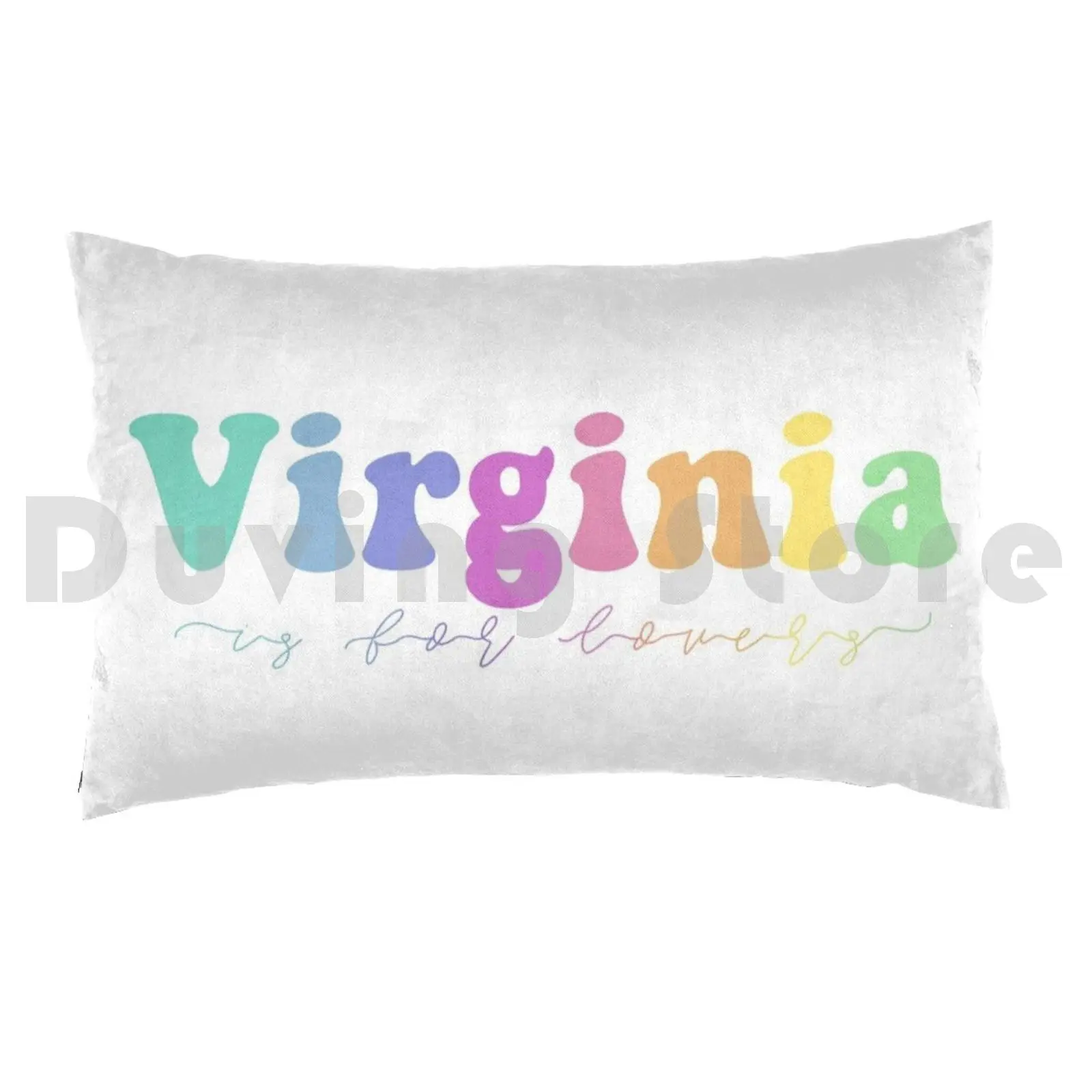 “virginia Is For Lovers”pillow Case Virginia Virginia Is For Lovers Lovers The Beach Mountain Rivers