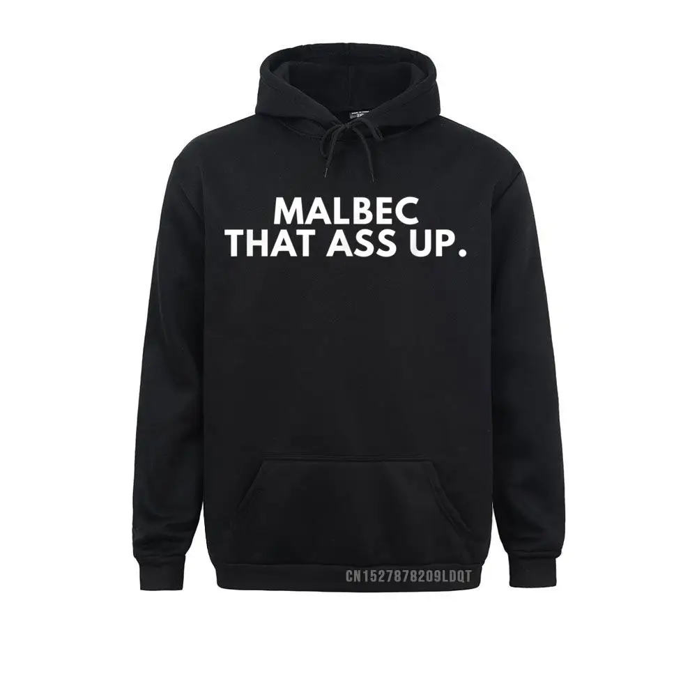 Long Sleeve Hoodies Men's Sweatshirts Malbec That Ass Up Novelty Funny Wine Gifts Unique Clothes New Coming