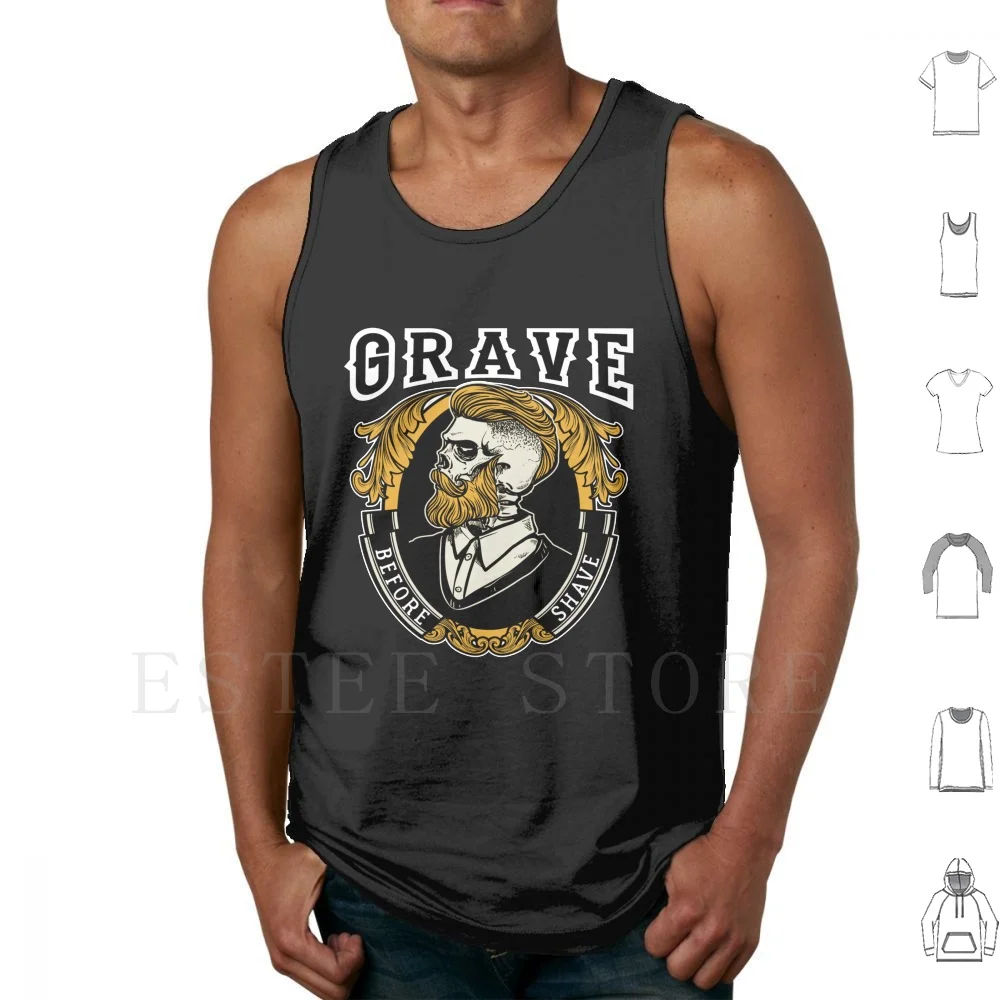 Grave Before Shave Bearded Tank Tops Vest Sleeveless Beard Grave Before Shave Bearded Man Funny Beard Sayings Quotes Fathers