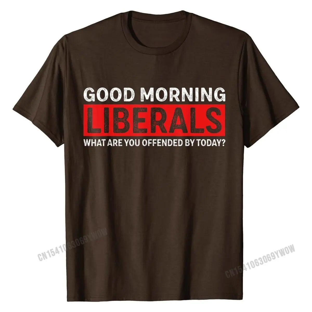 Good morning Liberals what are you offended by Today T-Shirt Tshirts Wholesale Cool Cotton Men's Tops & Tees Printed On