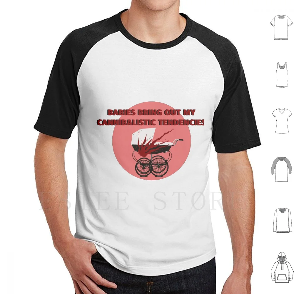 

Babies Bring Out My Cannibalistic Tendencies T Shirt Cotton Men DIY Print Babies Baby Carriages Blood Splatter Blood Cute