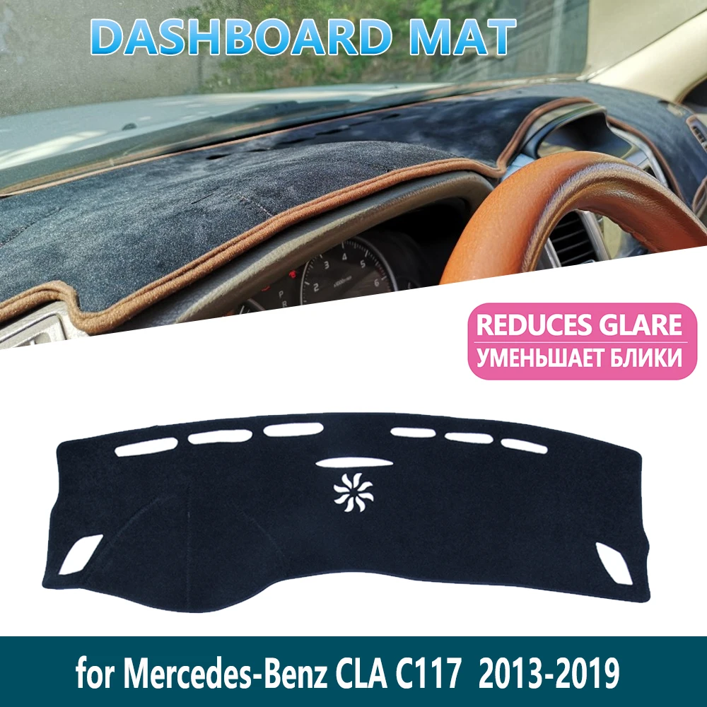 

for Mercedes Benz CLA C117 2013~2019 CLA180 200 220 250 AMG CLA200 Dashboard Mat Inner Sun Shade Dash board Car Accessories